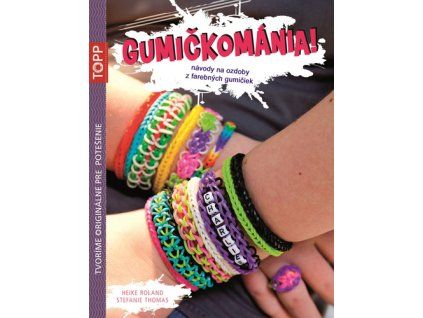 TOPP Gumičkománia!