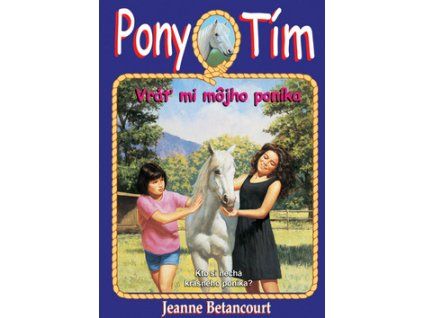 Vráť mi môjho poníka