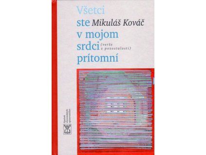 Všetci ste v mojom srdci prítomní