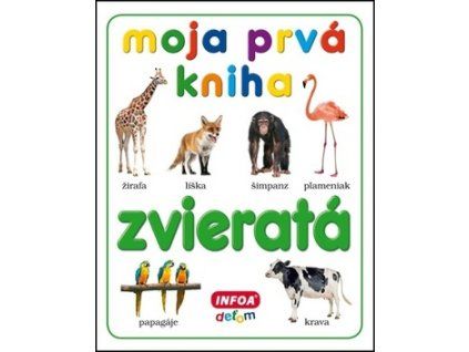 Moja prvá kniha Zvieratá