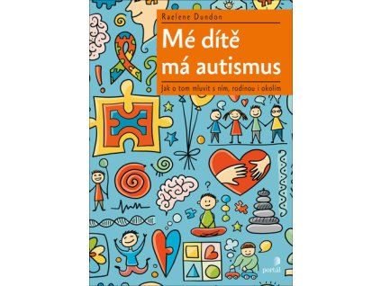 Mé dítě má autismus