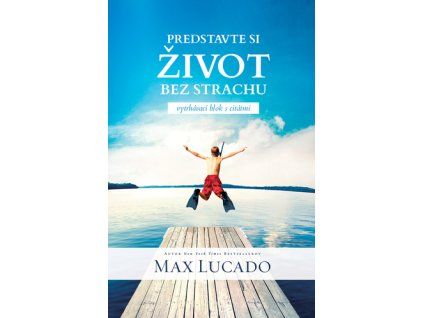 Predstavte si život bez strachu