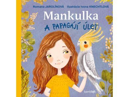 Mankulka a papagájí úlet