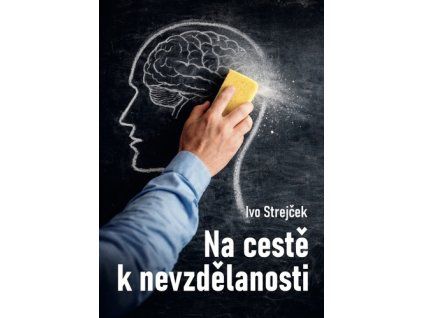 Na cestě k nevzdělanosti