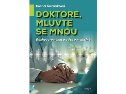 Doktore, mluvte se mnou