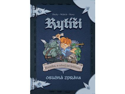 Rytíři Osudná zpráva