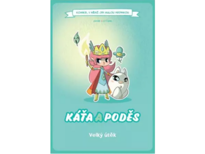 Káťa a poděs Velký útěk