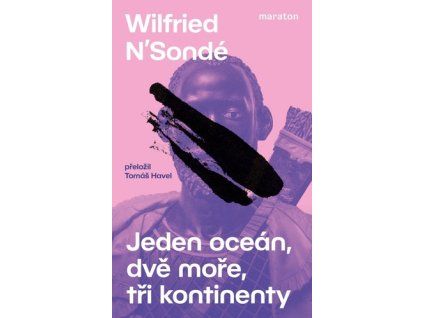 Jeden oceán, dvě moře, tři kontinenty