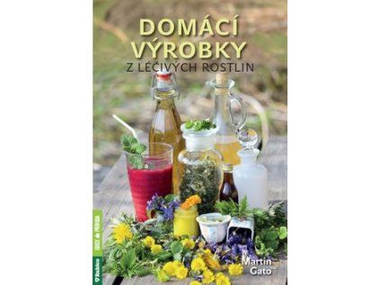 Domácí výrobky z léčivých rostlin