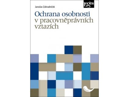 Ochrana osobnosti v pracovněprávních vztazích