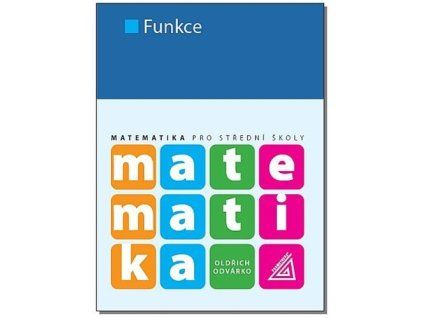 Matematika pro střední školy Funkce
