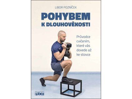 Pohybem k dlouhověkosti