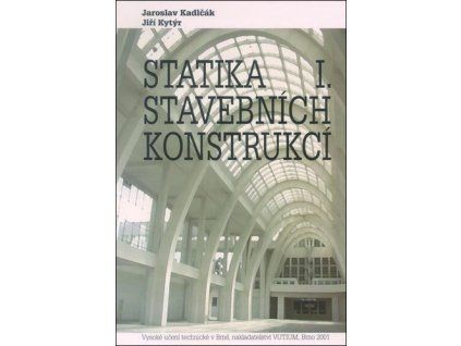 Statika stavebních konstrukcí I.