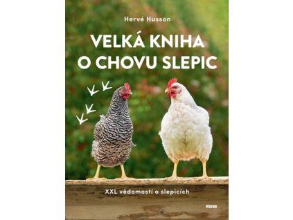 Velká kniha o chovu slepic