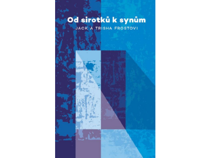 Od sirotků k synům
