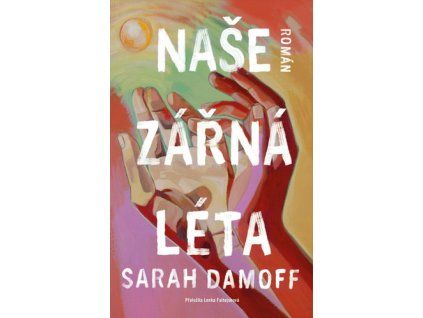 Naše zářná léta