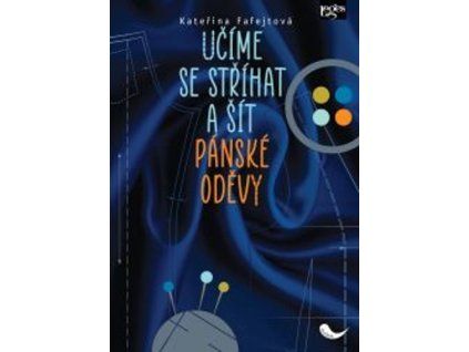 Učíme se stříhat a šít pánské oděvy