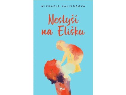 Neslyší na Elišku
