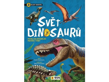 Svět dinosaurů Mladý objevitel