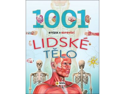 1001 otázek a odpovědí Lidské tělo