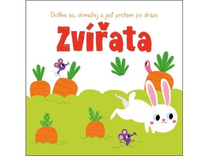 Dotkni se, ohmatej a jeď prstem po dráze Zvířata