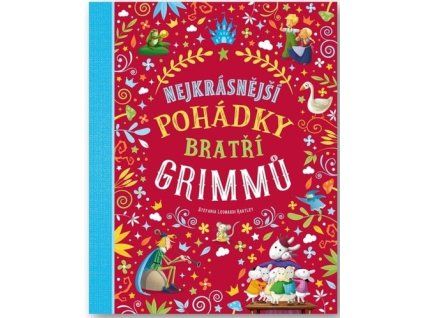 Nejkrásnější pohádky bratří Grimmů