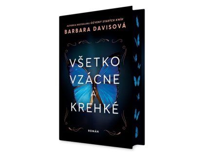 Všetko vzácne a krehké