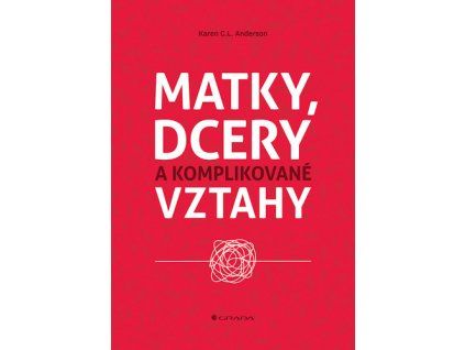 Matky, dcery a komplikované vztahy