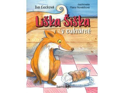 Liška Šiška v cukrárně