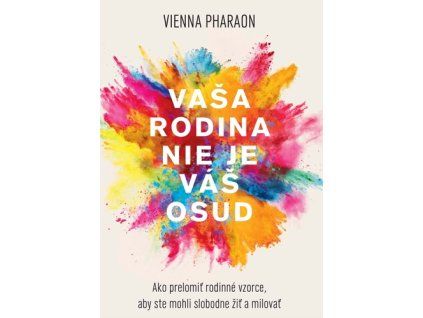 Vaša rodina nie je váš osud