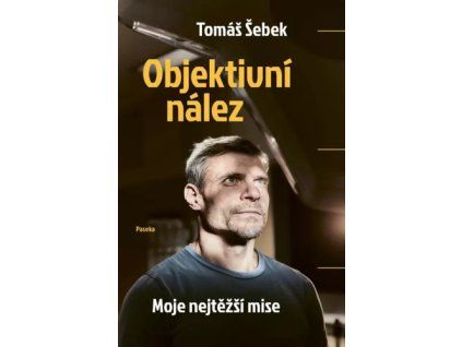 Objektivní nález Moje nejtěžší mise