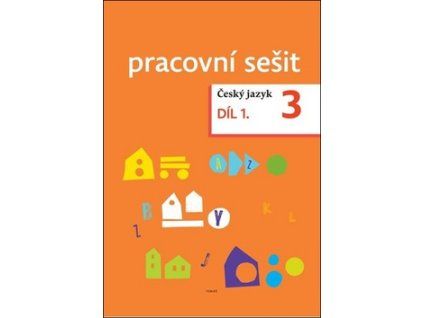 Český jazyk 3. ročník Pracovní sešit 1. díl