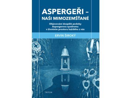 Aspergeři Naši mimozemšťané