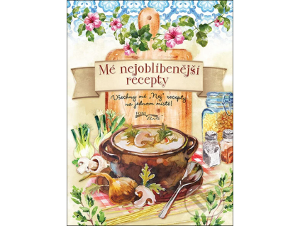 Mé nejoblíbenější recepty
