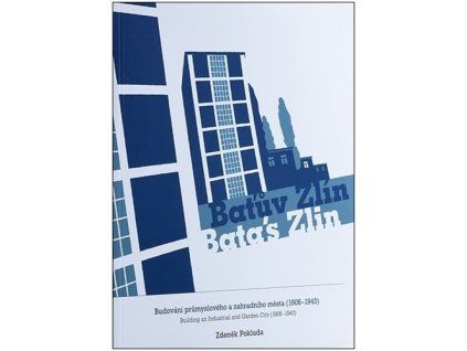 Baťův Zlín / Bata's Zlin