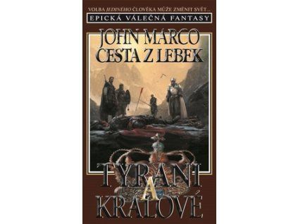 Cesta z lebek Tyrani a králové