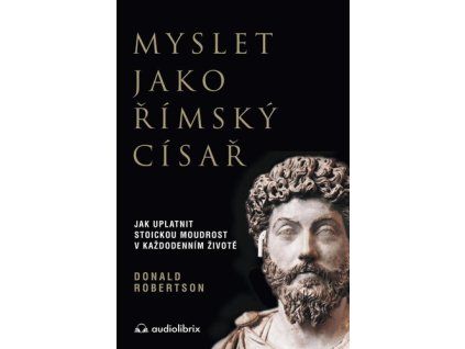 Myslet jako římský císař