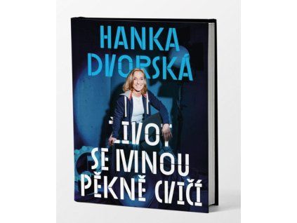 Život se mnou pěkně cvičí