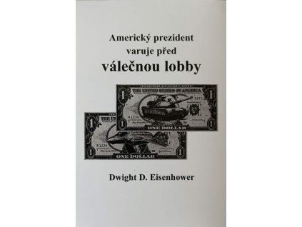 Americký prezident varuje před válečnou lobby