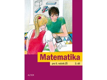 Matematika pro 5. ročník ZŠ 3. díl