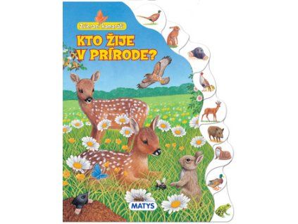 Zvierací kamaráti Kto žije v prírode?
