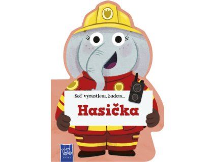 Keď vyrastiem, budem...Hasička