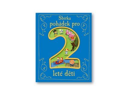 Sbírka pohádek pro 2leté děti
