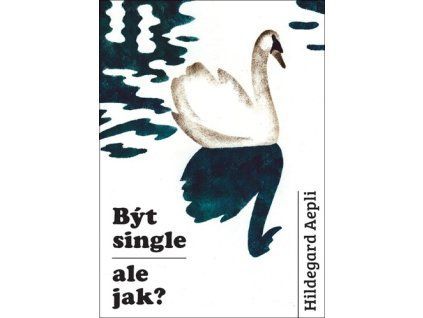 Být single - ale jak?