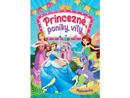 Princezné, poníky, víly