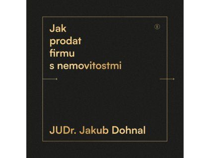 Jak prodat firmu s nemovitostmi