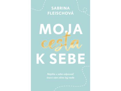 Moja cesta k sebe
