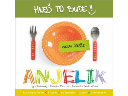 Hneď to bude, Anjelik