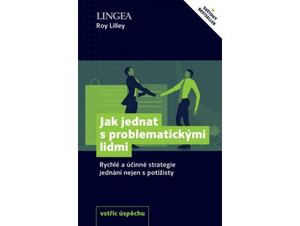 Jak jednat s problematickými lidmi