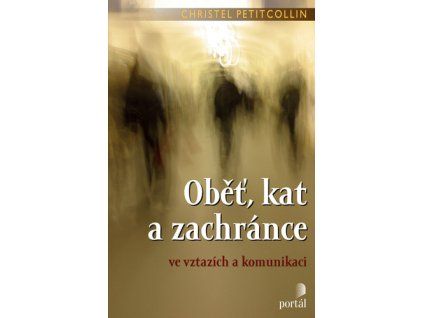 Oběť, kat a zachránce